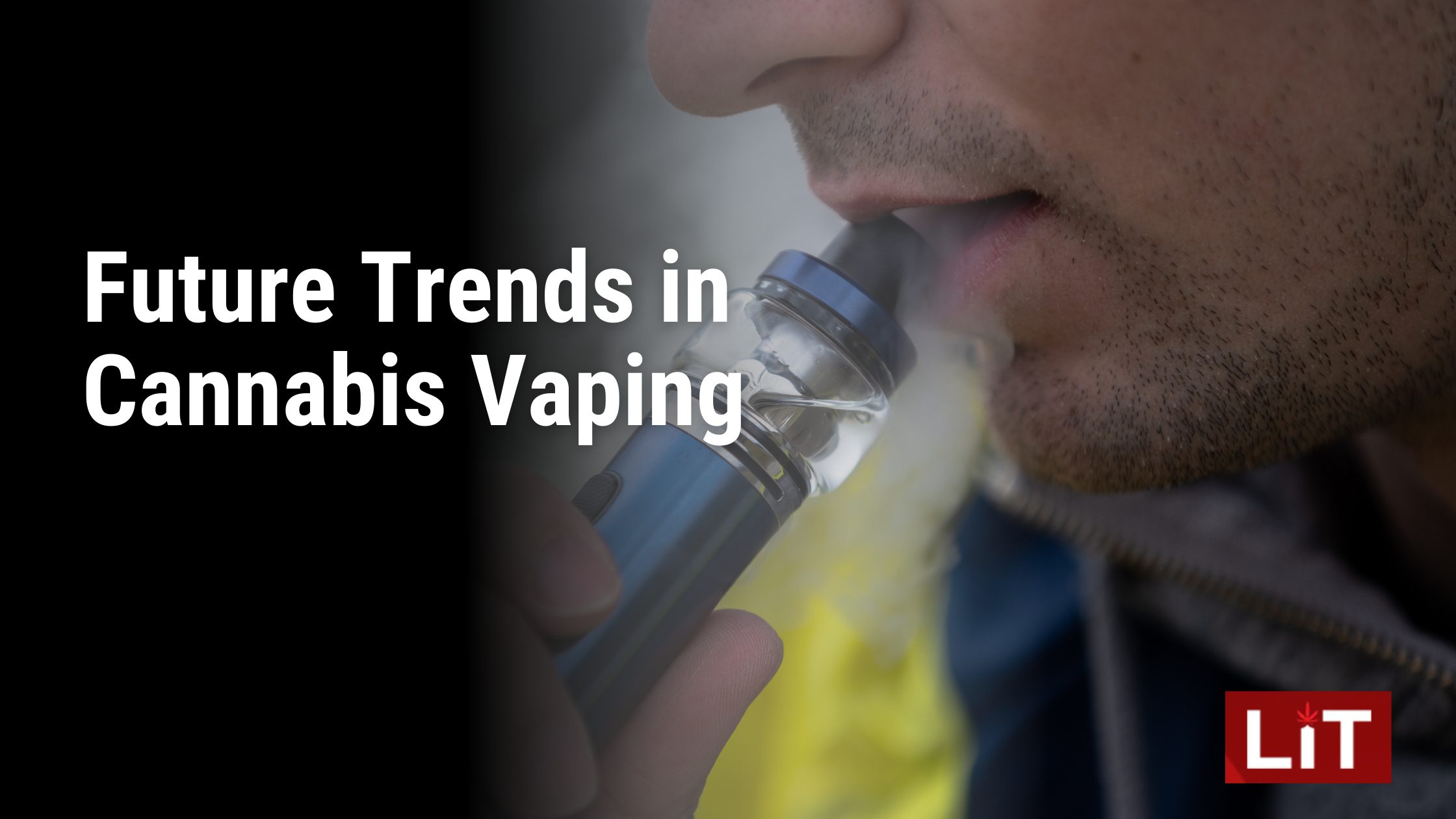 Future Trends in Cannabis Vaping