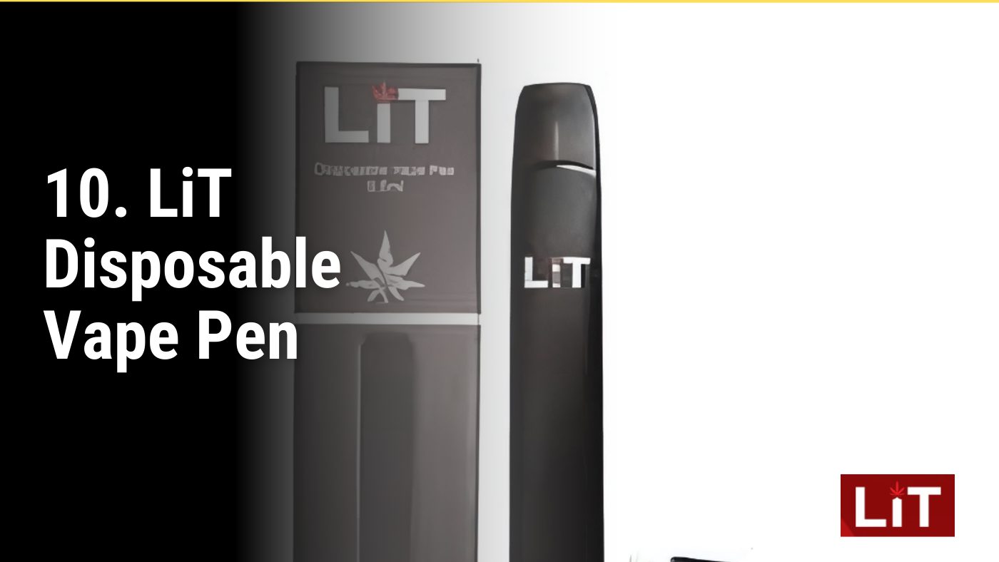 10. LiT Disposable Vape Pen