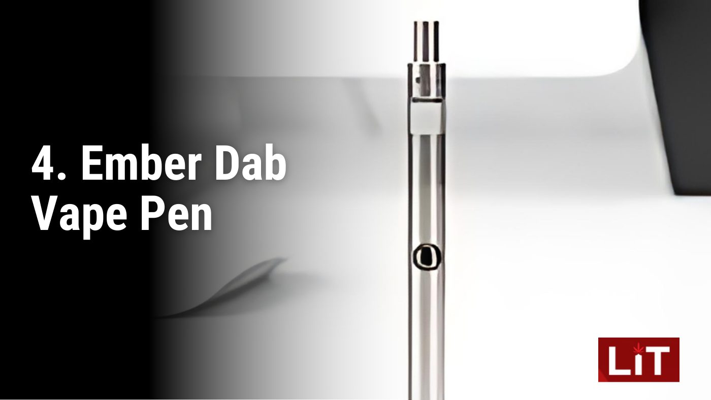 4. Ember Dab Vape Pen