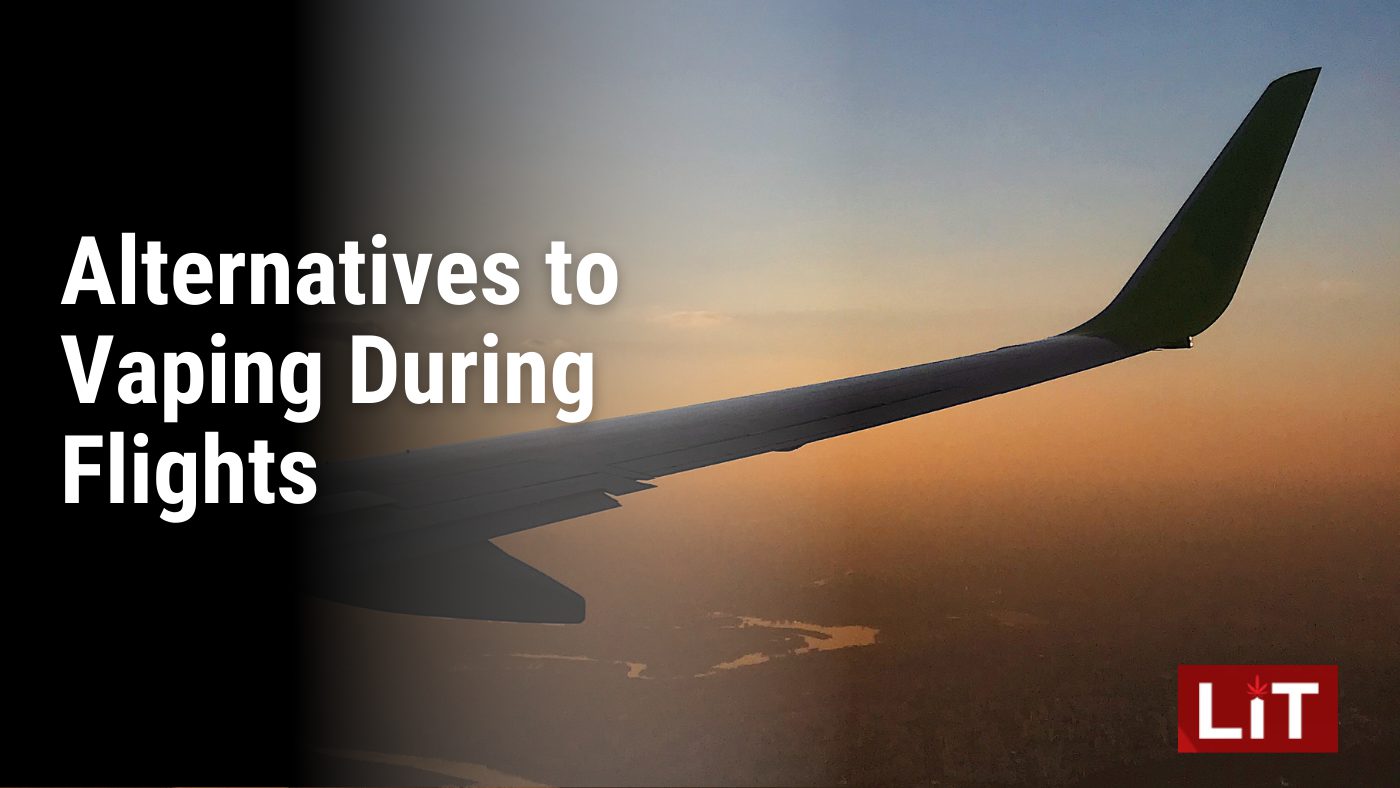 Alternatives to Vaping During Flights