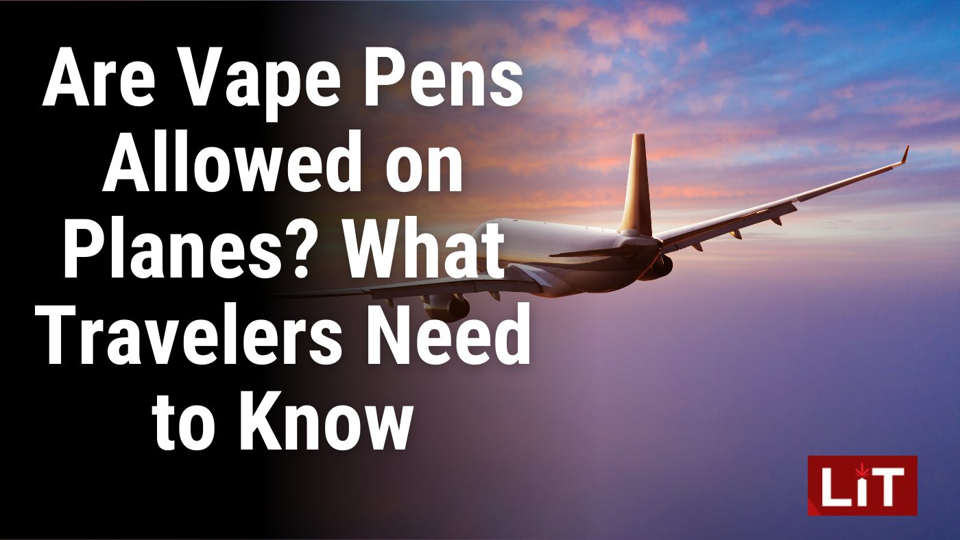 Are Vape Pens Allowed on Planes What Travelers Need to Know