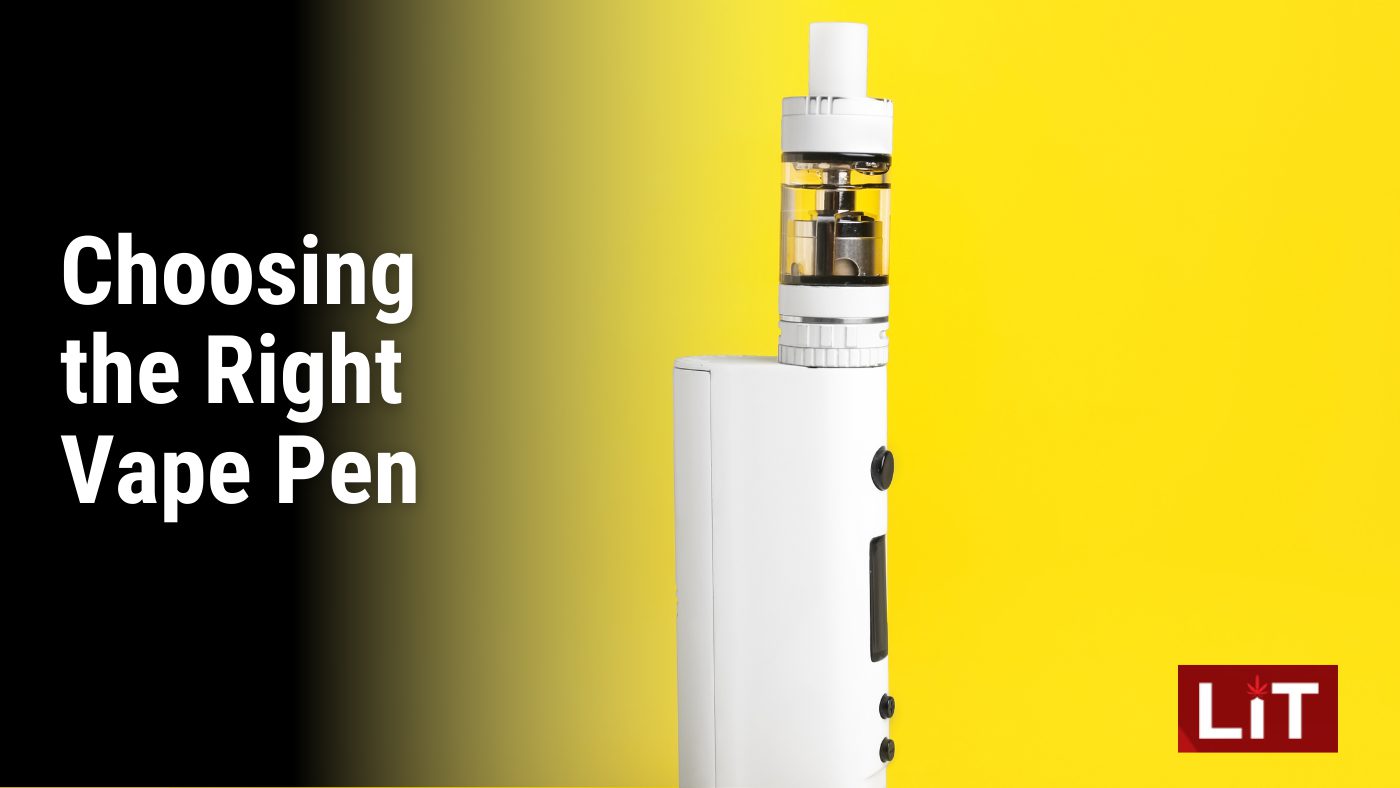 Choosing the Right Vape Pen