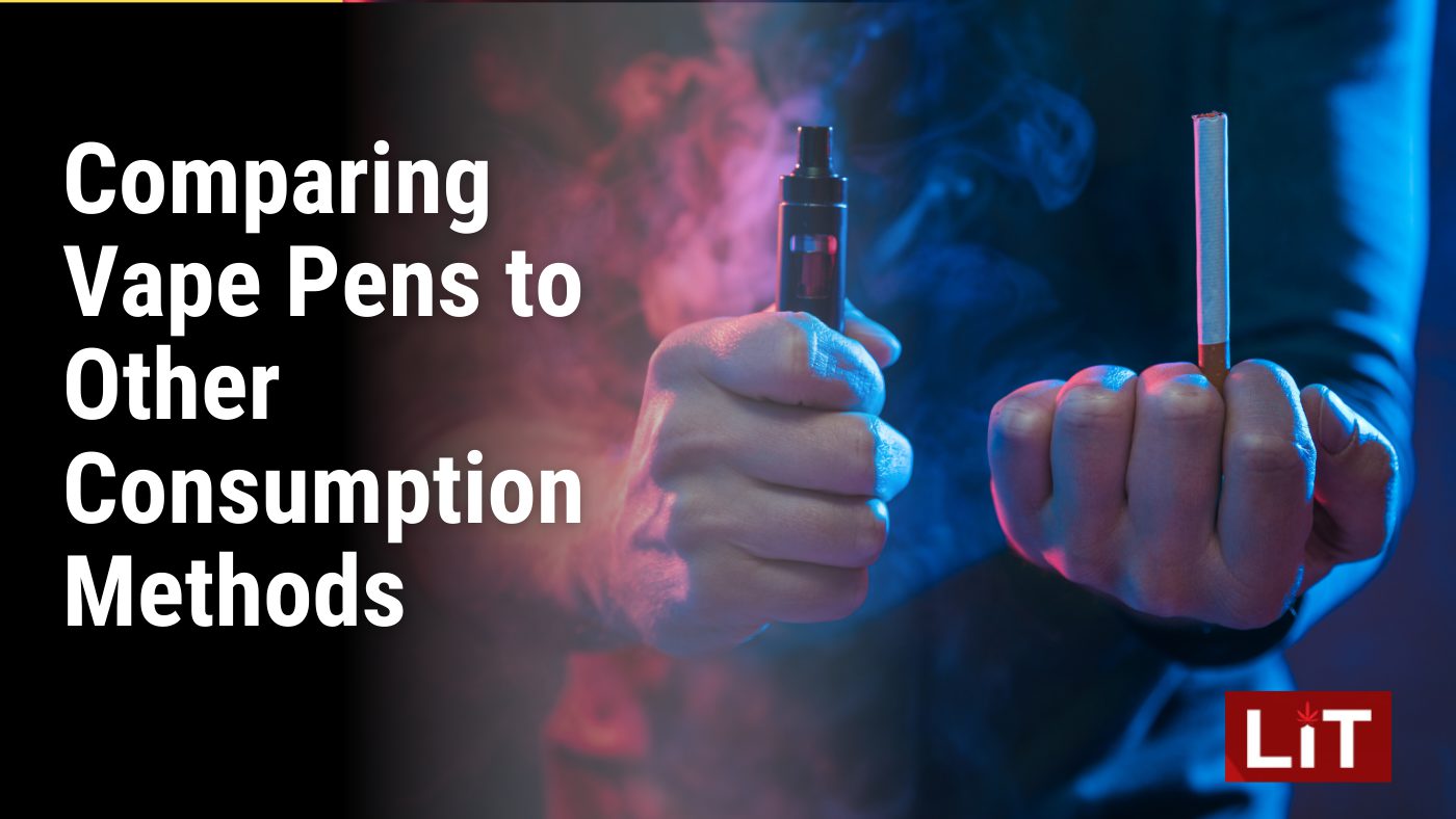 Comparing Vape Pens to Other Consumption Methods