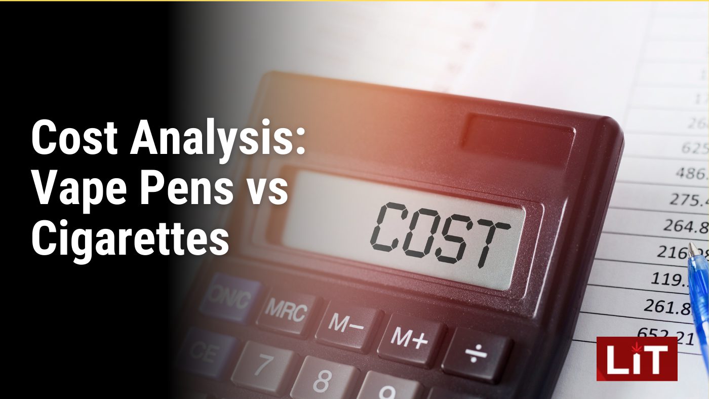 Cost Analysis Vape Pens vs Cigarettes