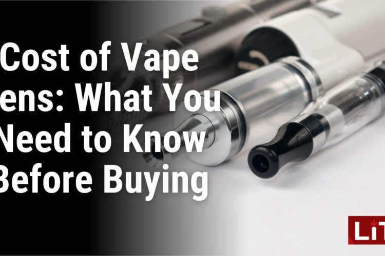Cost of Vape Pens What You Need to Know Before Buying