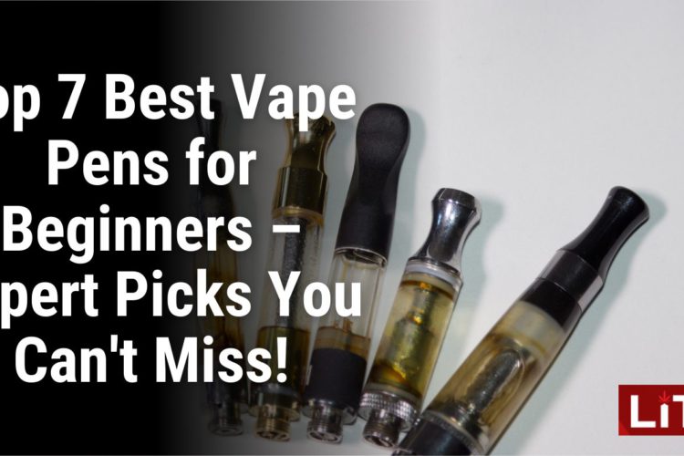 Top 7 Best Vape Pens for Beginners – Expert Picks You Can't Miss!