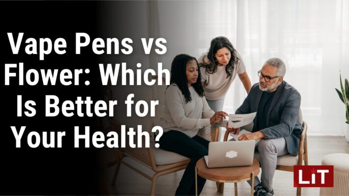 Vape Pens vs Flower Which Is Better for Your Health