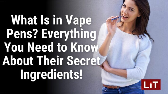 What Is in Vape Pens Everything You Need to Know About Their Secret Ingredients!