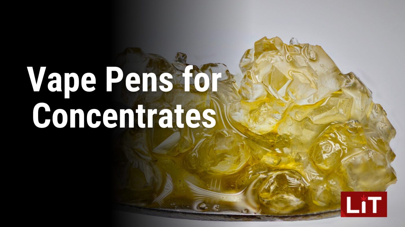 Vape Pens for Concentrates